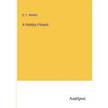 A Holiday Present - Paperback