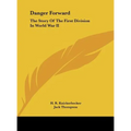 Danger Forward: The Story Of The First Division In World War II - Hardcover