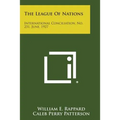 The League of Nations: International Conciliation, No. 231, June, 1927 - Paperback
