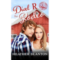 Dial R for Rodeo: Sweet Christian Contemporary Romance Novella (You Are on the Air, Book 5) - Paperback
