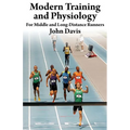 Modern Training and Physiology for Middle and Long-Distance Runners - Paperback