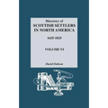 Directory of Scottish Settlers in North America, 1625-1825. Volume VI - Paperback