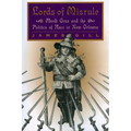 Lords of Misrule: Mardi Gras and the Politics of Race in New Orleans - Paperback
