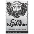 Cyr Myrddin: The Coming of Age of Merlin - Paperback