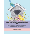 Large Print Spring & Summer Dot-to-Dot Book: Easy to Read Dot to Dot Spirng Summer Flowers Butteflies Animals and Landscapes - Paperback
