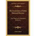 The Economics of John Maynard Keynes: The Theory of a Monetary Economy - Paperback