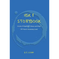 HSK 1 Storybook: Stories in Simplified Chinese and Pinyin, 150 Word Vocabulary Level - Paperback