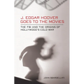 J. Edgar Hoover Goes to the Movies - Hardcover