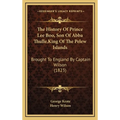 The History Of Prince Lee Boo, Son Of Abba Thulle, King Of The Pelew Islands: Brought To England By Captain Wilson (1823) - Hardcover