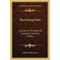 The Itching Palm: A Study Of The Habit Of Tipping In America (1916) - Paperback