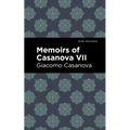 Memoirs of Casanova Volume VII - Paperback
