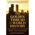 The Golden Thread of World History: Advanced Civilizations as Far as 30,000 Years Ago - Paperback