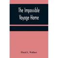 The Impossible Voyage Home - Paperback