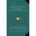 Lincoln And Ann Rutledge: And The Pioneers Of New Salem - Hardcover