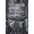 Conjure in African American Society - Paperback