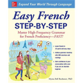 Easy French Step-By-Step: Master High-Frequency Grammar for French Proficiency--Fast! - Paperback