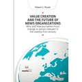 Value Creation and the Future of News Organizations - Paperback