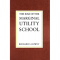 The Rise of the Marginal Utility School, 1870-1889 - Paperback