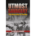 Utmost Savagery: The Three Days of Tarawa - Paperback