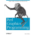 Perl Graphics Programming: Creating Svg, SWF (Flash), JPEG and PNG Files with Perl - Paperback