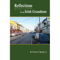 Reflections of an Irish Grandson: A story of grandmother Bridget (Meade) Quealy and the Meade family of Miltown Malbay, County Clare, Ireland - Paperback