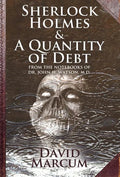 Sherlock Holmes and a Quantity of Debt - Hardcover