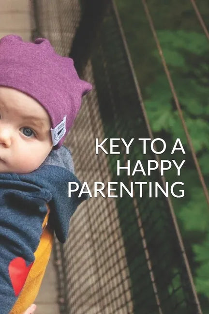 Key to a Happy Parenting - Paperback