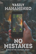 No Mistakes (World of the Changed Book #1): LitRPG Series - Paperback