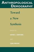 Anthropological Demography: Toward a New Synthesis - Paperback
