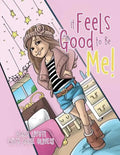 It Feels Good To Be Me! - Paperback