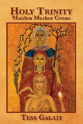 Holy Trinity: Maiden, Mother, Crone - Paperback