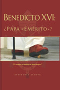 Benedicto XVI: ¿Papa "Emérito"? - Paperback