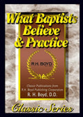 What Baptists Believe & Practice - Paperback