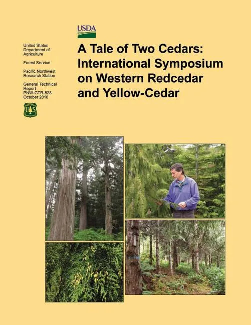 A Tale of Two Cedars: International Symposium on Western Redcedar and Yellow- Cedar - Paperback