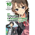 My Youth Romantic Comedy Is Wrong, as I Expected @ Comic, Vol. 10 (Manga): Volume 10 - Paperback