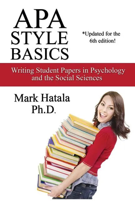 APA Style Basics: Writing Student Papers in Psychology and the Social Sciences - Paperback