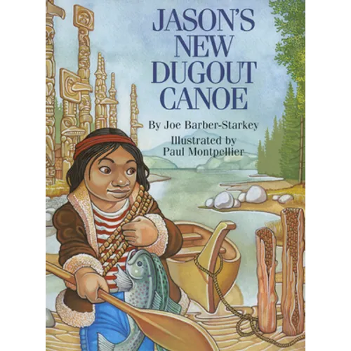 Jason's New Dugout Canoe - Hardcover
