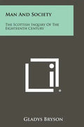 Man And Society: The Scottish Inquiry Of The Eighteenth Century - Paperback