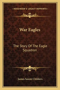 War Eagles: The Story of the Eagle Squadron - Paperback
