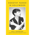 Dorothy Parker in Hollywood - Hardcover