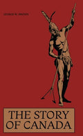 The Story of Canada - Hardcover