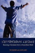 Victorious Living Becoming a Comeback Kid in a Knock-Down World - Paperback