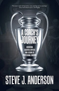 A Coach's Journey: Discussing Essential Aspects and Lessons of Professional Coaching - Paperback
