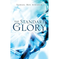 The Standard is Glory - Paperback