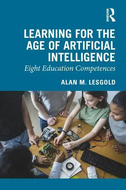Learning for the Age of Artificial Intelligence: Eight Education Competences - Paperback