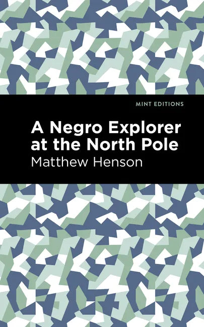 A Negro Explorer at the North Pole - Paperback