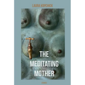 The Meditating Mother - Paperback
