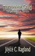Throwaway Child: The Life of John A. Garrison - Paperback