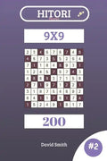 Hitori Puzzles - 200 Puzzles 9x9 Vol.2 - Paperback