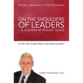 On The Shoulders of Leaders -A Leadership Pocket Guide - Paperback